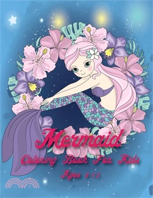 Mermaid Coloring Book For Kids Age 8-12: 40 Cute, Unique, & Imaging Mermaid to color for celebrating Thanksgiving, Christmas & New Year 2021