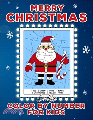 Merry Christmas Color By Number For Kids: Christmas Holiday Gift For Boys and Girls with Coloring Books for Kids 4-8 Ages