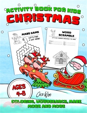 Christmas Activity Book For Kids Ages 4-8: Mazes, Word Scramble, Word Search, Odd One Out, Matching game, Coloring Pages, and More