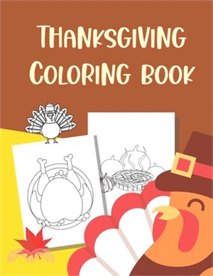 thanksgiving coloring books: Simple Coloring Book, Thanksgiving Gifts For Kids, Toddler & Preschool - 8.5" x 11"