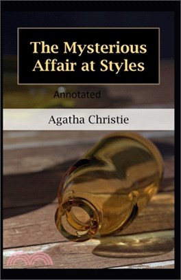 The Mysterious Affair at Styles-Classic Detective Novel(Annotated)