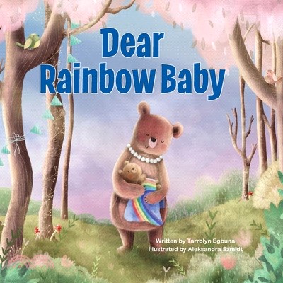 Dear Rainbow Baby
