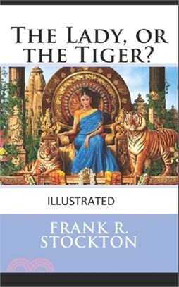 The Lady, or the Tiger? Illustrated