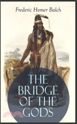 The Bridge of the Gods Illustrated