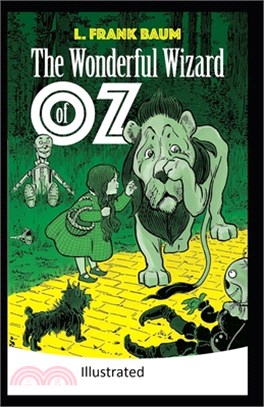 The Wonderful Wizard of Oz -Illustrated