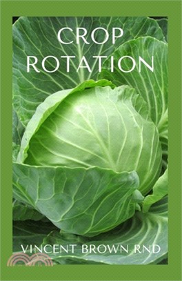 Crop Rotation: Effective Guide On Crop Rotation And Its Healthiness On Organic Farm
