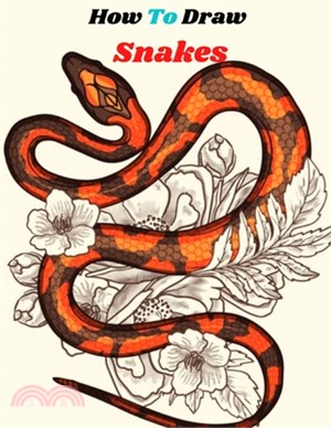 How to Draw Snakes: Step-by-Step Drawing Book for Beginner A Fun and Easy Snake Drawing Book