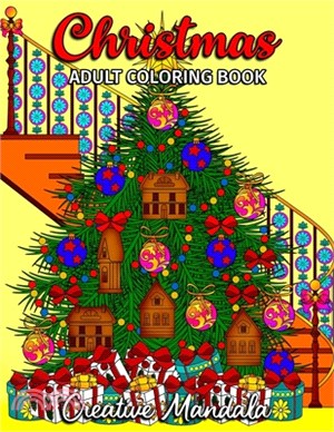 Christmas Adult Coloring Book: Coloring Book for Adults Christmas Themed with Mandalas. Stress Relief & Relaxation