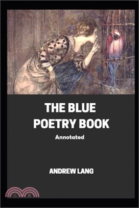 The Blue Poetry Book (Annotated)