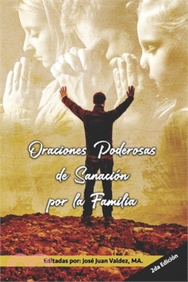 Oraciones Poderosas de Sanación por la Familia