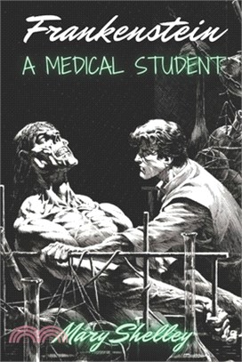 Frankenstein: A medical student