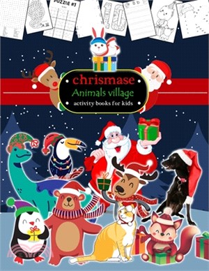 chrismase Animals village activity books for kids: This fun Christmas animals activity book for kids is the perfect way to soak up the holiday spirit.