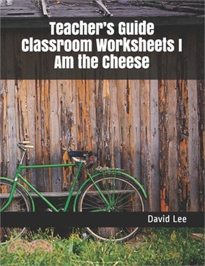 Teacher's Guide Classroom Worksheets I Am the Cheese