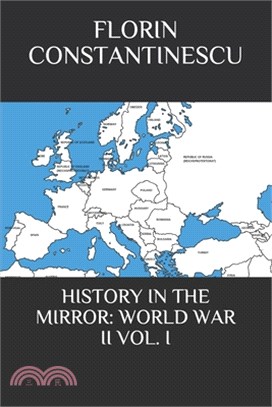 History in the Mirror: World War II Vol. I