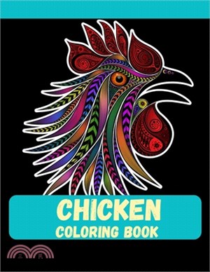 Chicken Coloring Book: A beautiful coloring book of chicken for adult