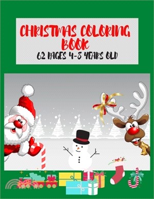 Christmas Coloring Book 62 Pages 4-8 Years Old: Cute Gift for Children Boys and Girls