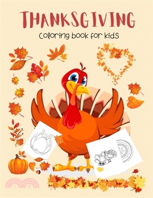Thanksgiving Coloring Book for Kids: Collection of Fun and Easy Happy Thanksgiving Day Coloring Pages for Kids Age 2+