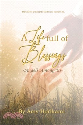 A Life Full of Blessings: Angels Among Us
