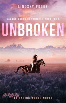 Unbroken: An Ending World Love Story