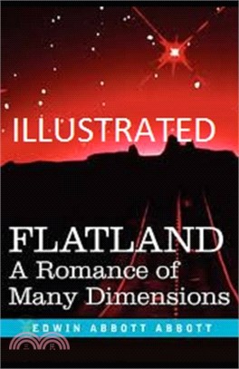 Flatland: A Romance of Many Dimensions Illustrated