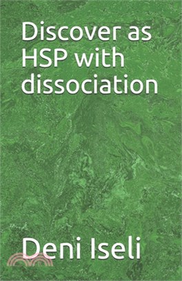 Discover as HSP with dissociation