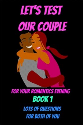 Let's test our couple-quiz book for couples-romantic games for couples--how to save your marriage-couples sex quiz book: couples quiz game-couples qui