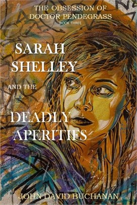 Sarah Shelley and the Deadly Aperitifs: The Obsession of Doctor Pendergrass