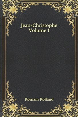 Jean-Christophe Volume 1