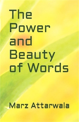 The Power and Beauty of Words: Real Stories, Testimonials & Words of Wisdom