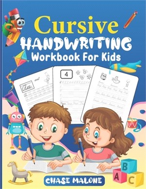 Cursive Handwriting Workbook For Kids: Writing Practice Book 3-in-1 Letters, Words & Numbers. Workbook for beginners to learn writing in cursive. Curs