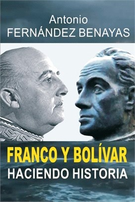 Franco Y Bolívar Haciendo Historia