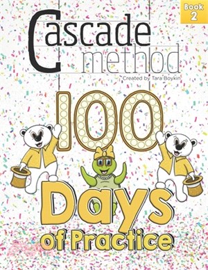 Cascade Method 100 Days of Practice Book 2 by Tara Boykin: A Music Practice Book for Kids that Encourages, Entertains, Motivates and Challenges Beginn