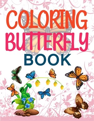Coloring Butterfly Book: Butterfly Coloring Book For Kids