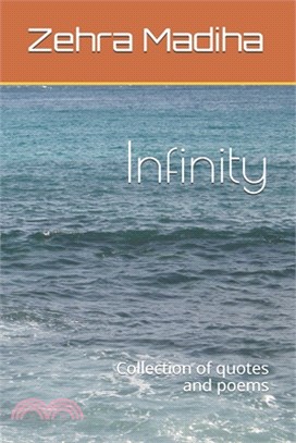 Infinity: Collection of quotes and poems