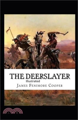 The Deerslayer Illustrated