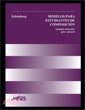 Modelo para estudiantes de composición - Schönberg: Ejemplos musicales, guía y glosario