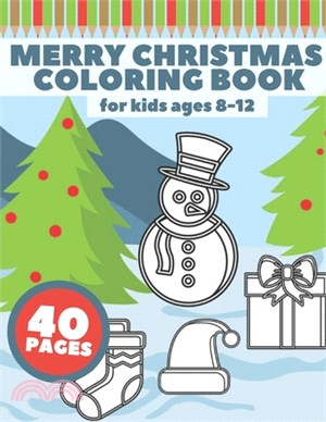 Merry Christmas Coloring Book: For Kids Ages 8-12 Holiday Pages