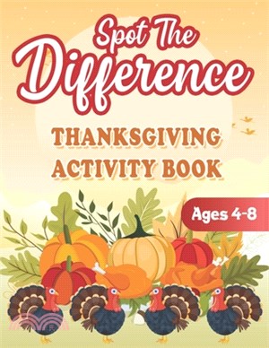 Spot The Difference Thanksgiving ACTIVITY BOOK Ages 4-8: A Fun Educational gifts for Kids