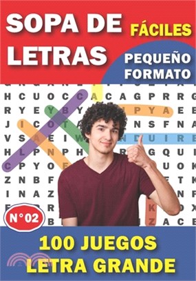 Sopa de Letras Fáciles: Para adultos y mayores - 100 Juegos Letra Grande Con soluciones - NÚMERO 2 - juegos de palabras para las vacaciones o