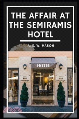 The Affair at the Semiramis Hotel Illustrated