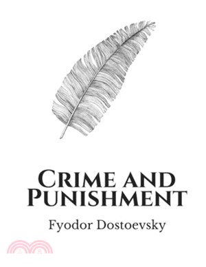 Crime and Punishment by Fyodor Dostoevsky