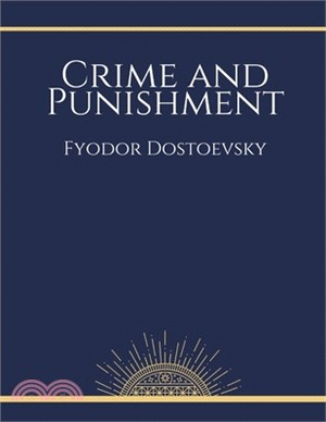 Crime and Punishment by Fyodor Dostoevsky