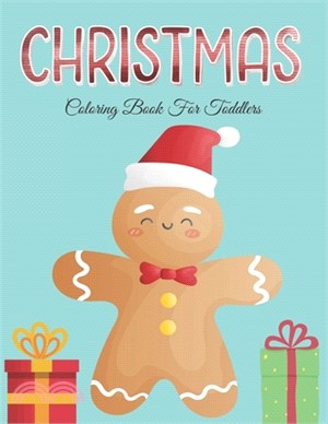Christmas Coloring Book for Toddlers: 40+ Christmas Coloring Pages for Children's, Big Christmas Coloring Book with Christmas Trees, Santa Claus, Rein