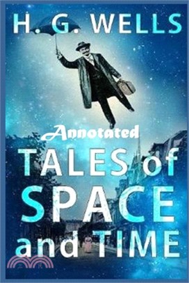 Tales of Space and Time "Annotated"