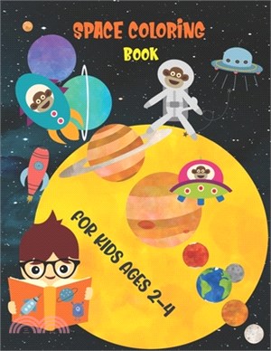 Space Coloring Book for Kids Ages 2-4: My firts animal coloring book - Gift for Toddlers