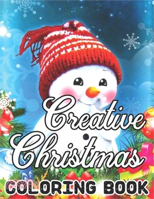 Creative Christmas Coloring Book: Christmas Adult Coloring Book: New and Expanded Editions, 50 Unique Designs, Ornaments, Christmas Trees, Wreaths, an