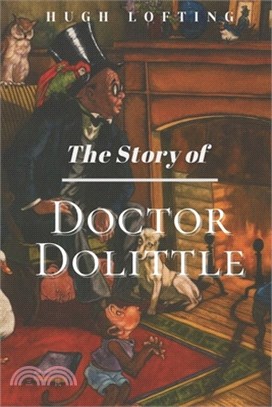 The Story of Doctor Dolittle: Illustrated