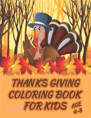 Thanksgiving Coloring Book for Kids: Thanksgiving Coloring & Activity Book for Kids Ages 4-8.Simple Big Pictures Happy Coloring Books for Toddlers & P