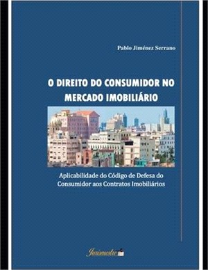 O direito do consumidor no mercado imobiliário: Aplicabilidade do Código de Defesa do Consumidor aos Contratos Imobiliários