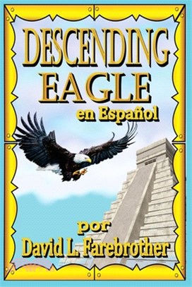 Descending Eagle en Español: Las Muertes de Moctezuma, Cuitláhuac y Cuauhtémoc